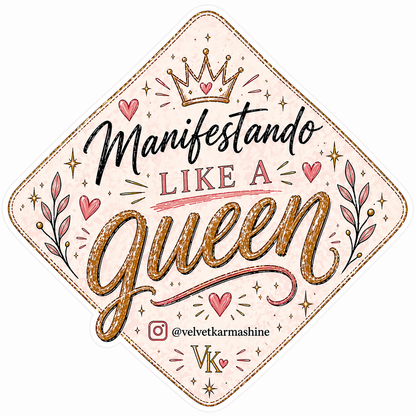 Manifestando Like a Queen™ Vinyl Sticker (3”)